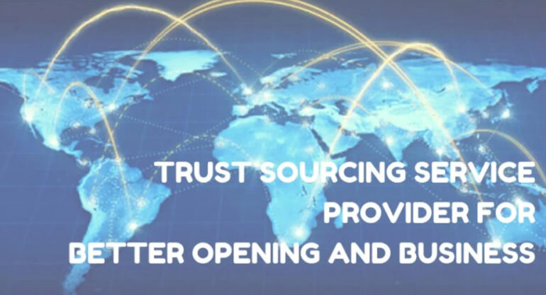 Trust Sourcing Service Provider for Better Opening and Business