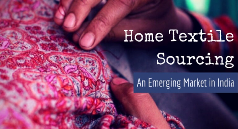 Home Textile Sourcing – An Emerging Market In India